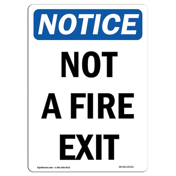 OSHA Notice Sign, Not A Fire Exit, 18in X 12in Rigid Plastic, 12"W, 18" L, Portrait